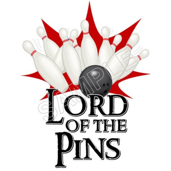 Bowling  Lord of the Pins T Shirt Iron on Transfer    N7 (KRAFTYME.COM)