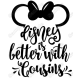 Disney is Better with Cousins  Minnie  Mouse Vacation  Iron On Transfer Vinyl HTV (KRAFTYME.COM)