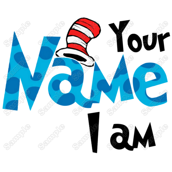 Dr. Seuss  Custom name...I am..Personalized  Heat Iron On Transfer for T shirts N1 (KRAFTYME.COM)