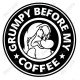 GRUMPY BEFORE MY COFFEE  Iron On Transfer Vinyl HTV (KRAFTYME.COM)